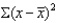 <strong>The value of the sum of the squared deviations from the mean, i.e., must always be</strong> A)less than the mean B)negative C)either positive or negative depending on whether the mean is negative or positive D)at least zero