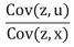 <strong>Consider the following simple regression model y=β<sub>0</sub> + β<sub>1</sub>x<sub>1</sub> + u.Suppose z is an instrument for x.if Cov(z,u)= 0 and Cov(z,x)≠ 0,the value of β<sub>1</sub>in terms of population covariances is _____.</strong> A) B) C)Cov(z,u) D)Cov(z,x)