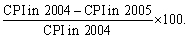 <strong>Let 2004 be the base year;then</strong> A)Inflation rate in 2005 =   B)Inflation rate in 2005 =   C)Inflation rate in 2005 =   D)Inflation rate in 2005 =   <div style=padding-top: 35px> 