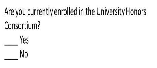 <strong> Figure TB 7-1 What type of response scale is illustrated in the accompanying question,asking about participation in the honors program?</strong> A) absolute B) bivariate C) either-or D) dichotomous
