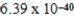 <strong>What is the energy of a photon of electromagnetic radiation with a wavelength of 963.5 nm? (c = 3.00 × 10<sup>8</sup> m/s,h = 6.63 × 10<sup>-34</sup> J · s)</strong> A) J B) J C) J D) J E) J