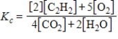 <strong>Which expression correctly describes the equilibrium constant K<sub>c</sub> for the following reaction? 2C<sub>2</sub>H<sub>2</sub>(g)+ 5O<sub>2</sub>(g) 4CO<sub>2</sub>(g)+ 2H<sub>2</sub>O(g)</strong> A) B) C) D) E)