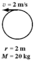 <strong>The diagram below shows five cylinders,each cylinder rotating with constant angular velocity about its central axis.The magnitude of the tangential speed of one point of each cylinder is shown,along with each cylinder's radius and mass.Which cylinder has the largest angular momentum?</strong> A) B) C) D) E)