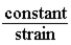 <strong>Stress is proportional to strain means that</strong> A)stress = constant × strain. B)stress = (constant 1)× strain + constant 2. C)stress = . D)stress = . E)stress × strain = constant.