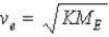 <strong>Suppose the gravitational force of the Earth on a body was )What escape velocity v<sub>e</sub> would a body need to escape the gravitational field of the Earth?</strong> A) . B) . C) . D) . E) .