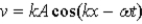 <strong>What is the expression for the transverse velocity of the wave in a string given by ?</strong> A) B) C) D) E)