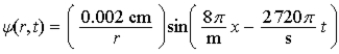 <strong>A spherical wave has the form ) The amplitude of the wave a distance r from the source is</strong> A)0.002 cm. B) . C) . D) . E) .