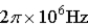 <strong>An atomic level has a lifetime,τ,of )What is the linewidth, ,of this level?</strong> A) B) C) D) E)