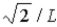 <strong>The wave function for a particle confined to a one-dimensional box located between x = 0 and x = L is given by Ψ(x)= A sin (nπx/L)+ B cos (nπx/L).The constants A and B are determined to be</strong> A) ,0 B) , C)0, D) , E)2/L,0