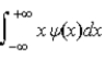 <strong>The average position,or expectation value,of a particle whose wave function ψ(x)depends only on the value of x,is given by < x > =</strong> A) . B) . C) . D) . E) .