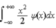 <strong>The average position,or expectation value,of a particle whose wave function ψ(x)depends only on the value of x,is given by < x > =</strong> A) . B) . C) . D) . E) .