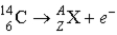<strong>What value of Z (atomic number)and A (mass number)result in the following β-decay? </strong> A)Z = 5;A = 14 B)Z = 4;A = 10 C)Z = 6;A = 14 D)Z = 7;A = 14 E)Z = 7;A = 13