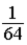 <strong>A glass container holds equal numbers of atoms of phosphorus 30 with a half-life of 2.5 minutes and of nitrogen 13 with a half-life of 10 minutes.After 20 minutes the ratio of the number of nitrogen atoms remaining to the number of phosphorus atoms remaining is</strong> A) . B) . C) . D)64. E)256.
