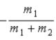 <strong>When a nucleus at rest spontaneously splits into fragments of mass m<sub>1</sub> and m<sub>2</sub>,the ratio of the momentum of m<sub>1</sub> to the momentum of m<sub>2</sub> is</strong> A)   . B)   . C)−1. D)   . E)   . <div style=padding-top: 35px> 