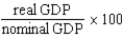 <strong>Which of the following is the correct formula for the GDP deflator?</strong> A) . B) . C) . D) .