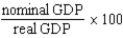 <strong>Which of the following is the correct formula for the GDP deflator?</strong> A) . B) . C) . D) .