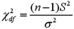 <strong>If s<sup>2</sup> is computed from a random sample of n observations drawn from an underlying normal population with a finite variance,then the variable is defined as ____.</strong> A) B) C) D)