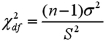 <strong>If s<sup>2</sup> is computed from a random sample of n observations drawn from an underlying normal population with a finite variance,then the variable is defined as ____.</strong> A) B) C) D)