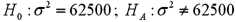 <strong>Exhibit 11-1.Becky owns a diner and is concerned about sustaining the business.She wants to ascertain if the standard deviation of the profits for each week is greater than $250.The details of the profits for the week are listed below (in dollars. )Assume that profits are normally distributed. Refer to Exhibit 11-1.The appropriate null and alternate hypotheses are:</strong> A) B) C) D)