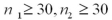 <strong>If the underlying populations cannot be assumed to be normal,then by the central limit theorem,the sampling distribution of is approximately normal only if both sample sizes are sufficiently large-that is,when ____________.</strong> A) B) C) D)