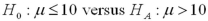 <strong>Which of the following are one-tailed tests?</strong> A) B) C) D)Both A and C