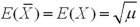 <strong>What is the relationship between the expected value of the sample mean and the expected value of the population?</strong> A) B) C) D)
