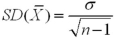 <strong>What is the relationship between the standard deviation of the sample mean and the population standard deviation?</strong> A) B) C) D)