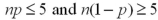 <strong>Using the central limit theorem,applied to the sampling distribution of the sample proportion,what conditions must be met?</strong> A) B) C) D)