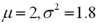 Compute the mean and variance of a lognormal variable Y if the mean and the variance of the underlying normal variable are .