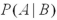 <strong>Let ,and .Calculate .</strong> A)0.20 B)0.33 C)0.40 D)Not enough information to calculate.
