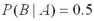 <strong>Let , ,and .Compute .</strong> A)0.125 B)0.15 C)0.20 D)0.35