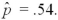 Determine the p-value for H<sub>0</sub>: p ≤ .5;versus H<sub>A</sub>: p > .5,when n = 225 and