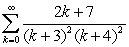 <strong>Determine whether the series converges or diverges. If it converges, find its sum. </strong> A) 7 B) C) D) diverges