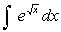 <strong>Evaluate the integral using integration by parts and substitution (as we recommended in the text, Try something!). </strong> A) B) C) D)