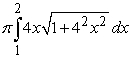 <strong>Identify the integral used to determine the surface area of the surface of revolution for the shape described by , , revolved about the x-axis.</strong> A) B) C) D)