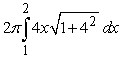 <strong>Identify the integral used to determine the surface area of the surface of revolution for the shape described by , , revolved about the x-axis.</strong> A) B) C) D)