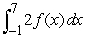 <strong>Write the expression as a single integral. </strong> A) B) C) D)
