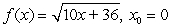 <strong>Find the linear approximation, L(x), to f(x) at x = x<sub>0</sub>.  </strong> A)   B)   C)   D)   <div style=padding-top: 35px> 