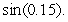 Use a linear approximation to estimate  