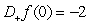 <strong>Compute the right-hand derivative and the left-hand derivative . </strong> A) , B) , C) , D) ,