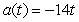 <strong>Using the position function , find the acceleration function.</strong> A) B) C) D)