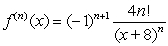<strong>Find a formula for the nth derivative of </strong> A) B) C) D)