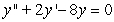<strong>Identify the general solution of the the differential equation .</strong> A) B) C) D)