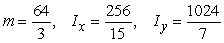 <strong>Find the mass and moments of inertia I<sub>x</sub> and I<sub>y</sub> for a lamina in the shape of the region bounded by and with density .</strong> A) B) C) D)