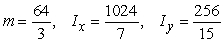 <strong>Find the mass and moments of inertia I<sub>x</sub> and I<sub>y</sub> for a lamina in the shape of the region bounded by and with density .</strong> A) B) C) D)