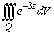 <strong>Evaluate the integral , where Q is the region with z > 0 bounded by and .</strong> A) B) C) D)