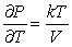 <strong>The pressure P of a gas in a leak-tight container can be approximated by , where V is the volume of the container, T is its absolute (Kelvin) temperature, and k is a constant. Find and .</strong> A) , B) , C) , D) ,