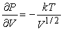 <strong>The pressure P of a gas in a leak-tight container can be approximated by , where V is the volume of the container, T is its absolute (Kelvin) temperature, and k is a constant. Find and .</strong> A) , B) , C) , D) ,