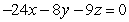 <strong>Find an equation for the tangent plane at the given point. </strong> A) B) C) D)