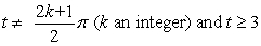 <strong>Determine all values of t at which the given vector-valued function is continuous. </strong> A) B) C) D) all real numbers